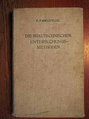 Die Brautechnischen Untersuchungsmethoden - Pawlowski-Doemens.