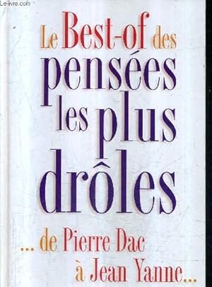 LE BEST OF DES PENSEES LES PLUS DROLES DE PIERRE DAC A JEAN YANNE.