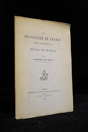 Un chancelier de France sous Charles VI Henri de Marle