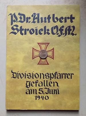 P. Dr. Autbert Stroick OFM - Als Divisionspfarrer gefallen am 5. Juni 1940.