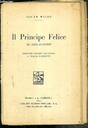 Seller image for IL PRINCIPE FELICE ED ALTRI RACCONTI - TEXTE EXCLUSIVEMENT EN ITALIEN for sale by Le-Livre