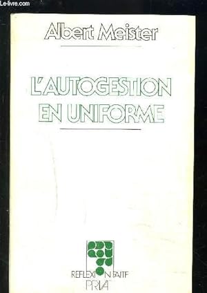 Image du vendeur pour L AUTOGESTION EN UNIFORME mis en vente par Le-Livre