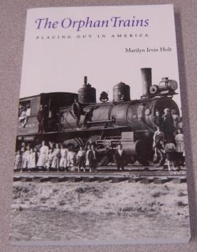 The Orphan Trains: Placing Out in America (Bison Book)