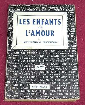 Seller image for LES ENFANTS DE L'AMOUR for sale by LE BOUQUINISTE