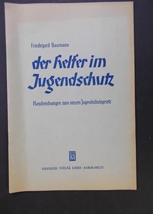 Imagen del vendedor de Der Helfer im Jugendschutz - Handreichungen zum neuen Jugendschutzgesetz a la venta por Antiquariat Strter