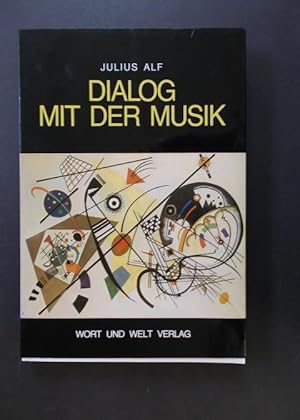 Seller image for Dialog mit der Musik - von Leonin bis Bartok for sale by Antiquariat Strter