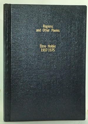 Image du vendeur pour Regions and Other Poems: Elmo Holder 1937-1975 mis en vente par Cat's Cradle Books