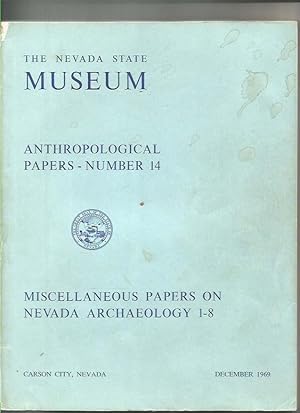 Miscellaneous Papers on Nevada Archaeology 1-8 (Anthropological Papers No. 14)