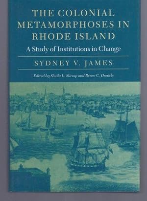 Seller image for The Colonial Metamorphoses in Rhode Island: A Study of Institutions in Change (Revisiting New England) for sale by Lavendier Books