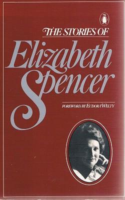 Seller image for The Stories Of Elizabeth Spencer for sale by Marlowes Books and Music