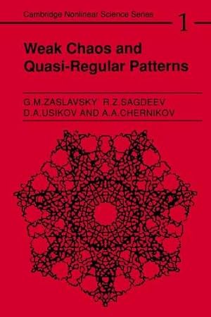 Weak Chaos and Quasi-Regular Patterns.; (Cambridge Nonliner Science Series 1.)