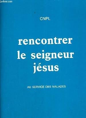 Bild des Verkufers fr RENCONTRER LE SEIGNEUR JESUS AU SERVICE DES MALADES zum Verkauf von Le-Livre