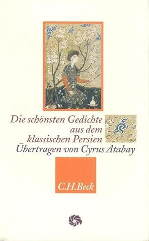 Seller image for Die schnsten Gedichte aus dem klassischen Persien for sale by BuchWeltWeit Ludwig Meier e.K.