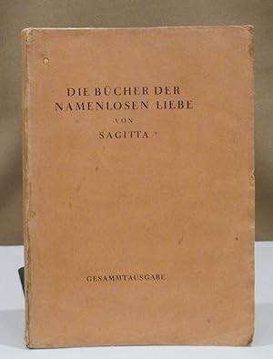 Image du vendeur pour Die Bcher der namenlosen Liebe. Gesammtausgabe. Neue vermehrte Ausgabe. mis en vente par Dieter Eckert
