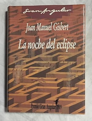 Imagen del vendedor de LA NOCHE DEL ECLIPSE. Premio Gran Angular 1989 a la venta por Librera Sagasta
