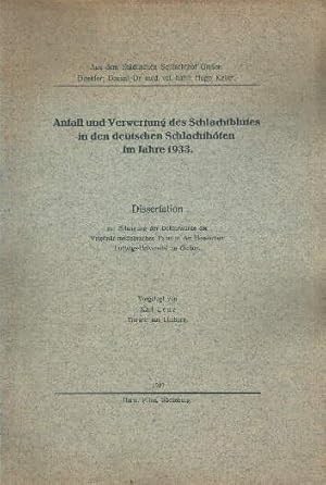 Abfall und Verwertung des Schlachtblutes in den deutschen Schlachthöfen im Jahre 1933. Dissertati...