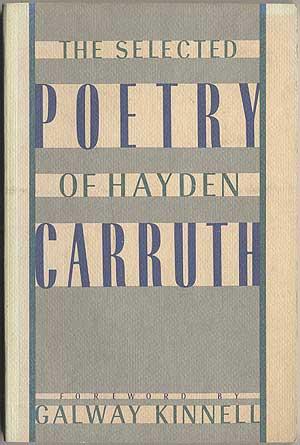 Bild des Verkufers fr The Selected Poetry of Hayden Carruth zum Verkauf von Between the Covers-Rare Books, Inc. ABAA