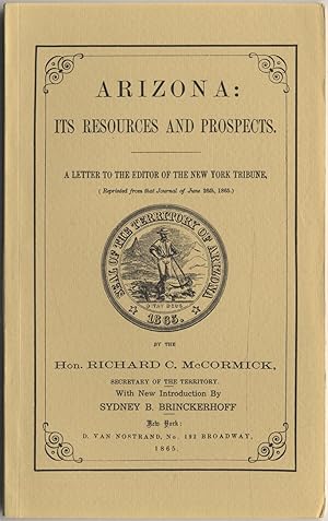 Seller image for Arizona: Its Resources and Prospects. A Letter to the Editor of the New York Tribune (Reprinted from that Journal of June 26, 1865) for sale by Between the Covers-Rare Books, Inc. ABAA