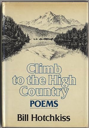 Bild des Verkufers fr Climb to the High Country zum Verkauf von Between the Covers-Rare Books, Inc. ABAA