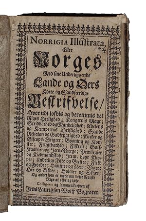 Norrigia Illustrata, eller Norges med sine Underliggende lande og Øers korte og sandfærdige Beskr...