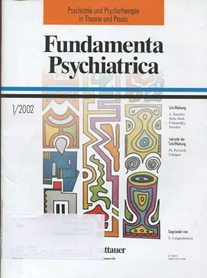 Fundamenta Psychiatrica. Psychiatrie und Psychotherapie in Theorie und Praxis 1/2002