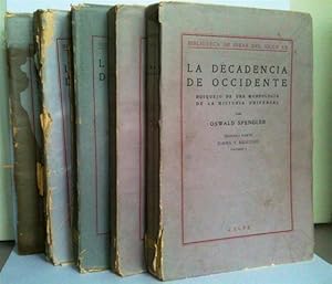 La Decadencia de Occidente. Bosquejo de una morfología de la historia universal. Traducción de Ma...