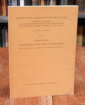 Bild des Verkufers fr Kultmythos und Mrtyrerlegende. Zur Kontinuitt des gyptischen Denkens. zum Verkauf von Antiquariat Dr. Lorenz Kristen