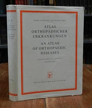 Atlas orthopädischer Erkrankungen / An Atlas of Orthopaedic Diseases. Hg. von / Edited by Otto Ru...