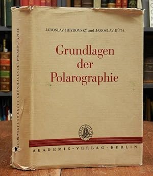 Imagen del vendedor de Grundlagen der Polarographie. In deutscher Sprache hg. von K. Schwabe unter Mitarbeit von H.J. Br. Mit 256 Abbildungen und 19 Tabellen. a la venta por Antiquariat Dr. Lorenz Kristen