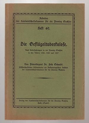 Die Geflügeltuberkulose. Nach Untersuchungen in der Provinz Sachsen in den Jahren 1925, 1926 und ...