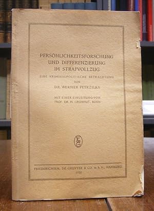 Persönlichkeitsforschung und Differenzierung im Strafvollzug. Eine kriminalpolitische Betrachtung...