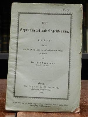 Ueber Schwärmerei und Begeisterung. Vortrag gehalten am 21. März 1863 im wissenschaftlichen Verei...