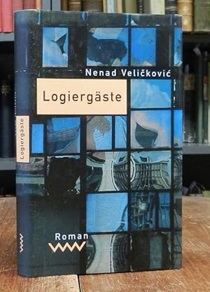 Imagen del vendedor de Logiergste. Roman. Aus dem Bosnischen von Barbara Antkowiak. a la venta por Antiquariat Dr. Lorenz Kristen