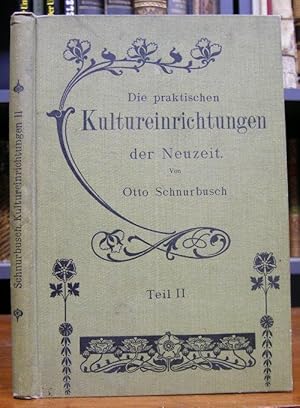 Immagine del venditore per Die praktischen Kultureinrichtungen der Neuzeit. II. Teil. Heizungs-Einrichtungen. Mit zahlreichen Abbildungen venduto da Antiquariat Dr. Lorenz Kristen