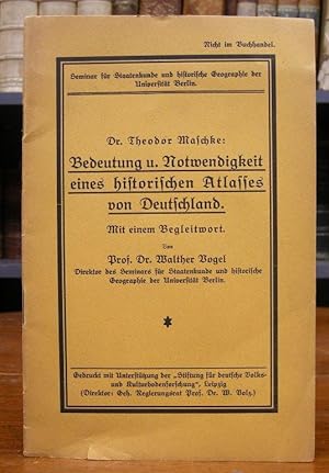 Bedeutung und Notwendigkeit eines historischen Atlasses von Deutschland. Mit einem Begleitwort vo...