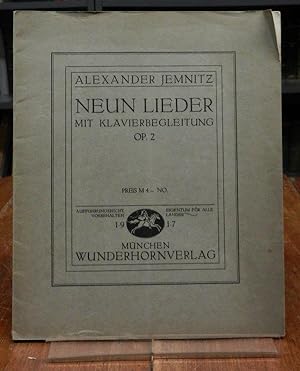 Neun Lieder mit Klavierbegleitung. Opus 2. PN (Flachdruck) W.V. 358 M