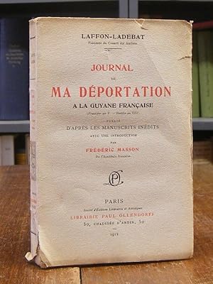 Seller image for Journal de ma Deportation a la Guyane Francaise (Fructidor an V. - Ventose an VIII). Publiee d'apres les manuscrits inedits avec une introduction par Frederic Masson. for sale by Antiquariat Dr. Lorenz Kristen