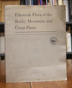 Paleocene flora of the Rocky Mountains and Great Plains. A study of 170 kinds of plants and the s...