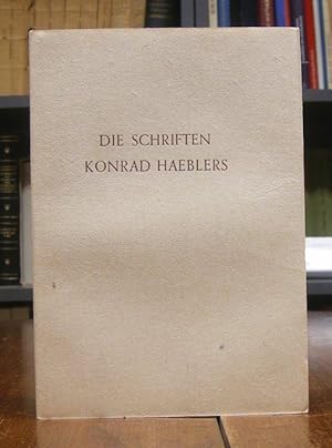 Bild des Verkufers fr Die Schriften Konrad Haeblers. zum Verkauf von Antiquariat Dr. Lorenz Kristen