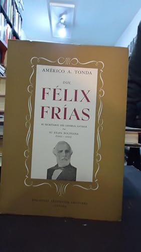 Imagen del vendedor de DON FLIX FRAS. EL SECRETARIO DEL GENERAL LAVALLE. SU ETAPA BOLIVIANA (1841-1843) a la venta por Ernesto Julin Friedenthal