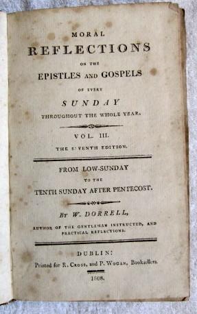 Imagen del vendedor de Moral Reflections on the Epistles and Gospels of Every Sunday Throughout the Whole Year, Vol 3 and 4 Only, from Low-Sunday to Advent a la venta por Glenbower Books