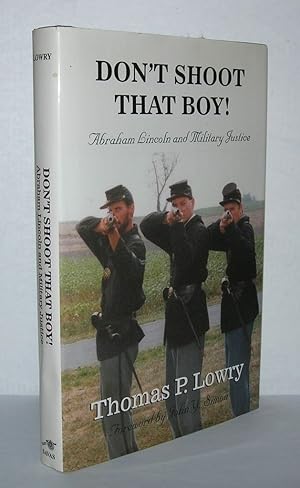 Seller image for DON'T SHOOT THAT BOY! Abraham Lincoln and Military Justice for sale by Evolving Lens Bookseller
