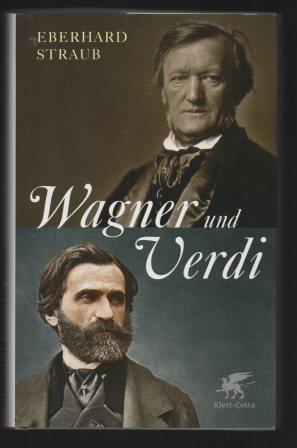 Bild des Verkufers fr Wagner und Verdi. Zwei Europer im 19. Jahrhundert. zum Verkauf von Antiquariat Puderbach