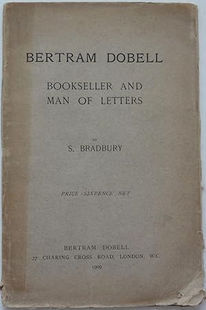 Bertram Dobell: Bookseller and Man of Letters