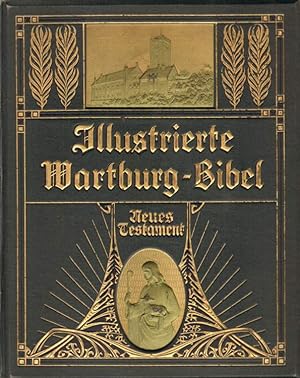 Wartburgbibel. Das Neue Testament nach der deutschen Übersetzung D. Martin Luthers.