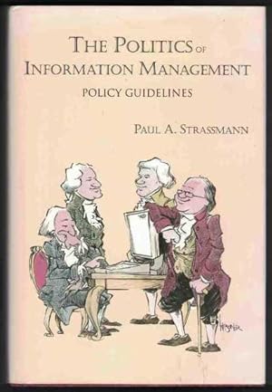 THE POLITICS OF INFORMATION MANAGEMENT Policy Guidelines