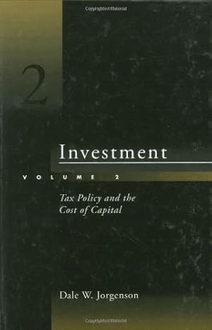 Investment: Tax Policy and the Cost of Capital