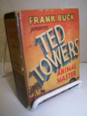 Seller image for Frank Buck Presents Ted Powers Animal Master. for sale by Zephyr Books