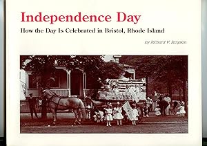 Immagine del venditore per Independence Day: How The Day is Celebrated in Bristol, Rhode Island venduto da Ramblin Rose Books