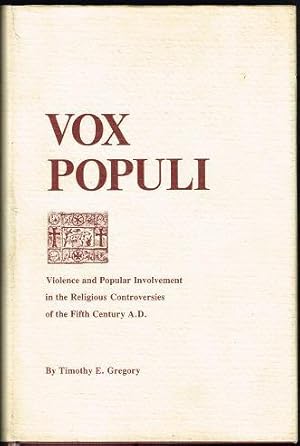 Vox Populi: Popular Opinion and Violence in the Religious Controversies of the Fifth Century A.D.